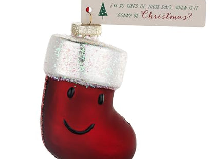 When Is It Gonna Be Christmas Ornament