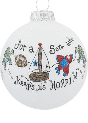 For a Son who keeps us Hoppin Ornament  by HEART GIFTS Ornament