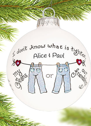 Friends Jeans Ornament  by HEART GIFTS Ornament