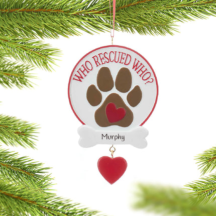 Who Rescued Who Dog Paw Print Ornament
