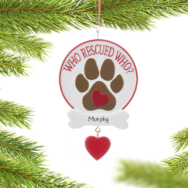 Who Rescued Who Dog Paw Print Ornament