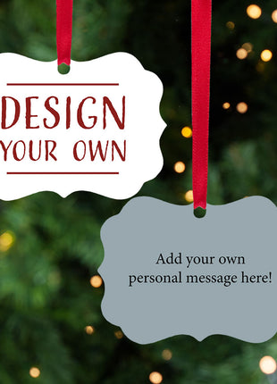 Personalized "Design Your Own Metal" Ornament Personalized Ornament by ORNAMENT SHOP EXCLUSIVE