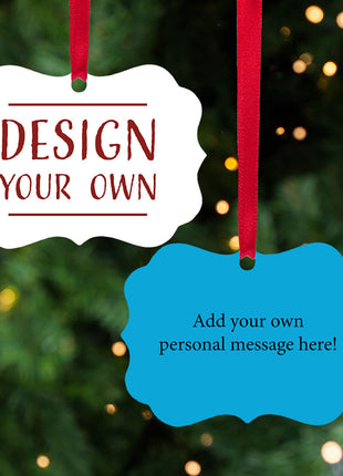 Personalized "Design Your Own Metal" Ornament Personalized Ornament by ORNAMENT SHOP EXCLUSIVE