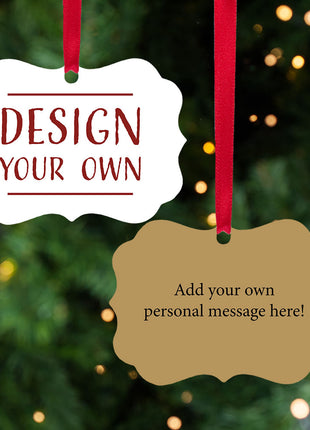 Personalized "Design Your Own Metal" Ornament Personalized Ornament by ORNAMENT SHOP EXCLUSIVE