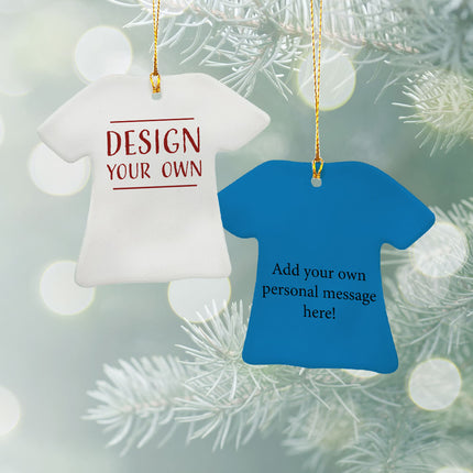 Design & Personalize Your Own Ceramic T-Shirt Ornament by ORNAMENT SHOP Ornaments at Ornamentshop.com