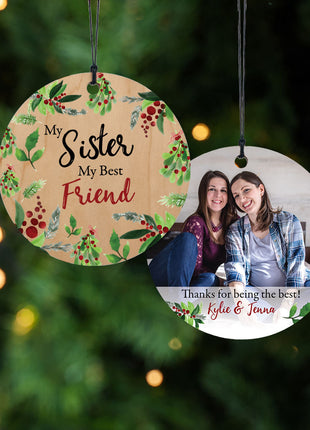 “My Sister, My Best Friend" Personalized Photo Wood Christmas Ornament - ORNAMENT SHOP EXCLUSIVE