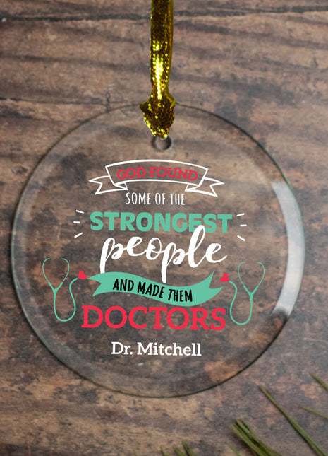 Personalized Strongest People Doctors Christmas Ornament by ORNAMENT SHOP EXCLUSIVE Personalized Glass Ornament
