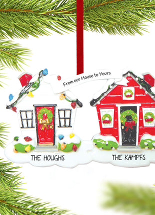 From Our House To Yours Neighbors or Friends Ornament  by POLARX Ornament
