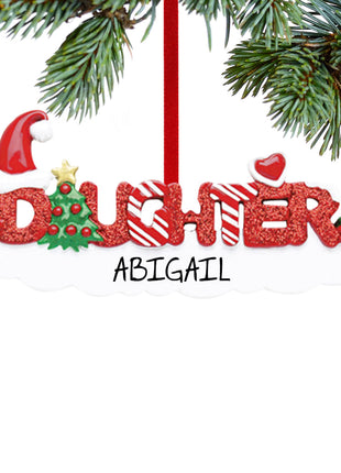 Daughter Letters Ornament  by RUDOLPH AND ME Ornament