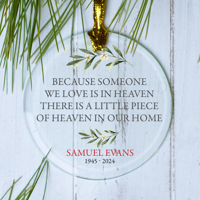 Because Someone We Love Memorial Personalized Glass Ornament - DESIGN - New Times Roman Font created by ORNAMENT SHOP