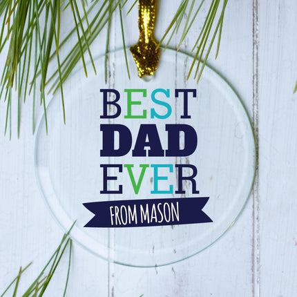 Best Dad Ever Personalized Glass Ornament - DESIGN - White Text created by ORNAMENT SHOP
