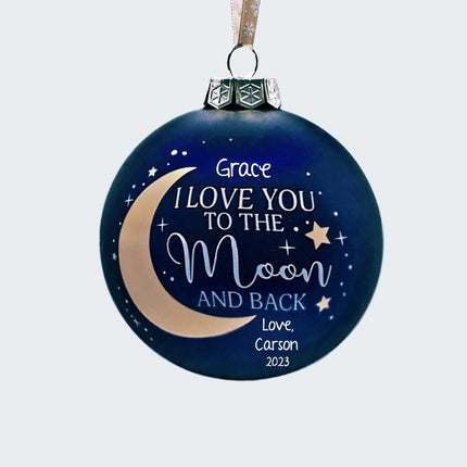 Custom Love You To The Moon And Back Ball Ornament created by ORNAMENT SHOP