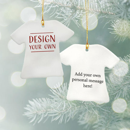 Design & Personalized Your Own Ceramic T-Shirt Ornament - COLOR - White created by ORNAMENT SHOP