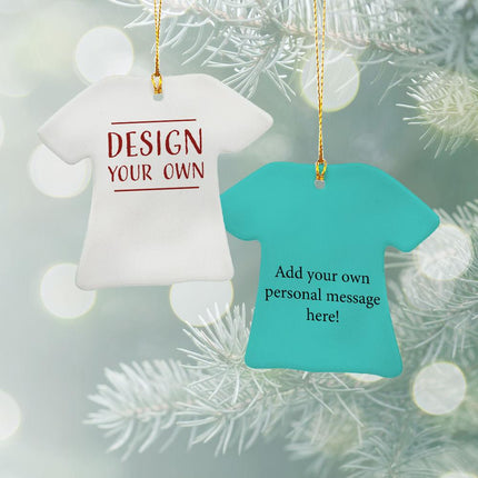 Design & Personalized Your Own Ceramic T-Shirt Ornament - COLOR - Tiffany created by ORNAMENT SHOP