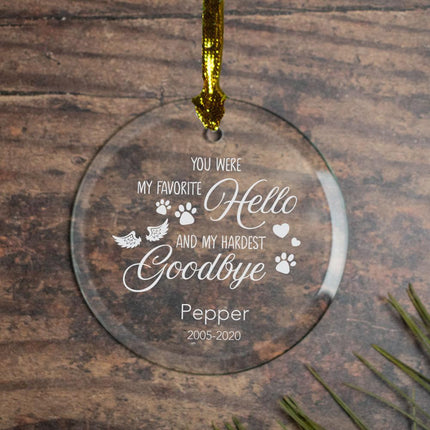Favorite Hello Hardest Goodbye Dog Personalized Glass Ornament created by ORNAMENT SHOP