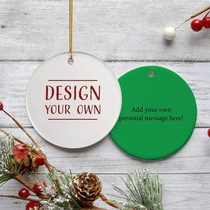 Design Your Own Personalized Ceramic Round Ornament