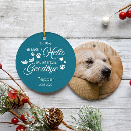 Favorite Hello Hardest Goodbye Dog Personalized Ceramic Round Ornament