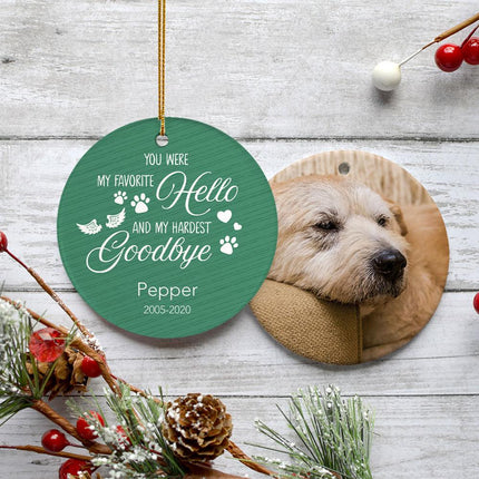 Favorite Hello Hardest Goodbye Dog Personalized Ceramic Round Ornament