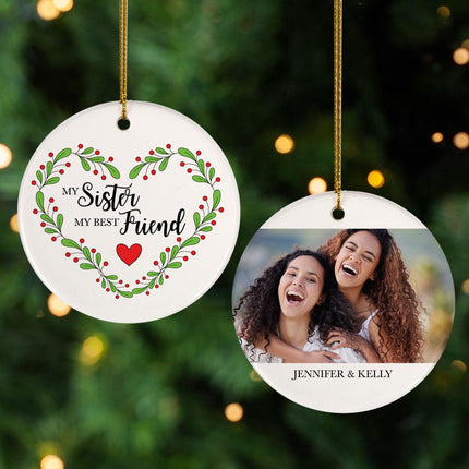 My Sister My Best Friend Personalized Photo Ceramic Round Ornament - DESIGN - Heart & Foliage created by ORNAMENT SHOP