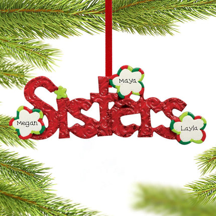 Sisters Word for 2 or 3 sisters Ornament created by RUDOLPH AND ME and designed by Ornament Shop